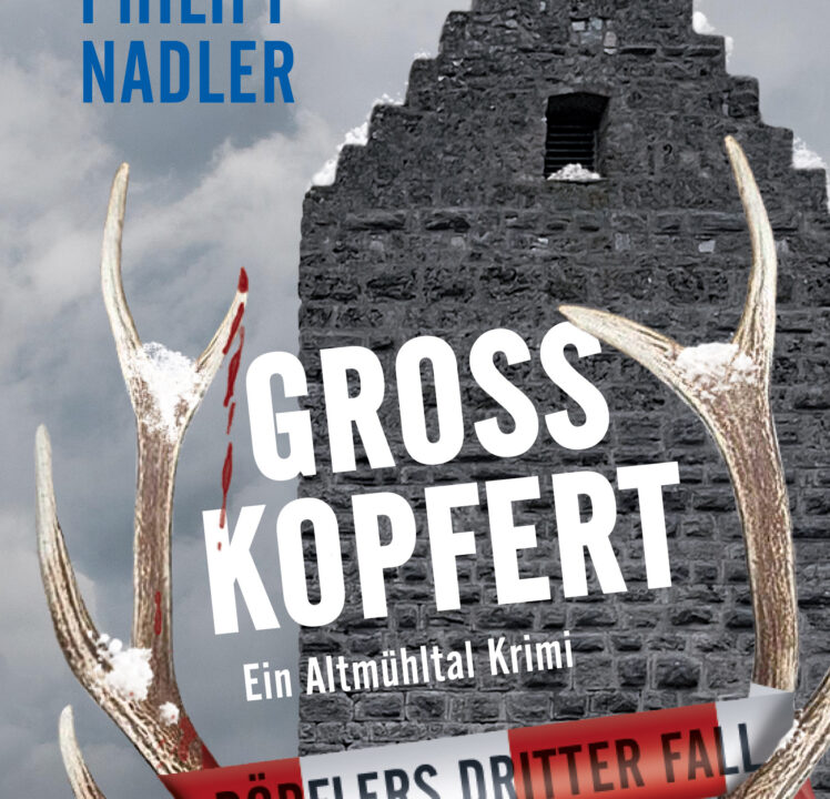 „Grosskopfert“ – Altmühltal-Krimi von Philipp Nadler