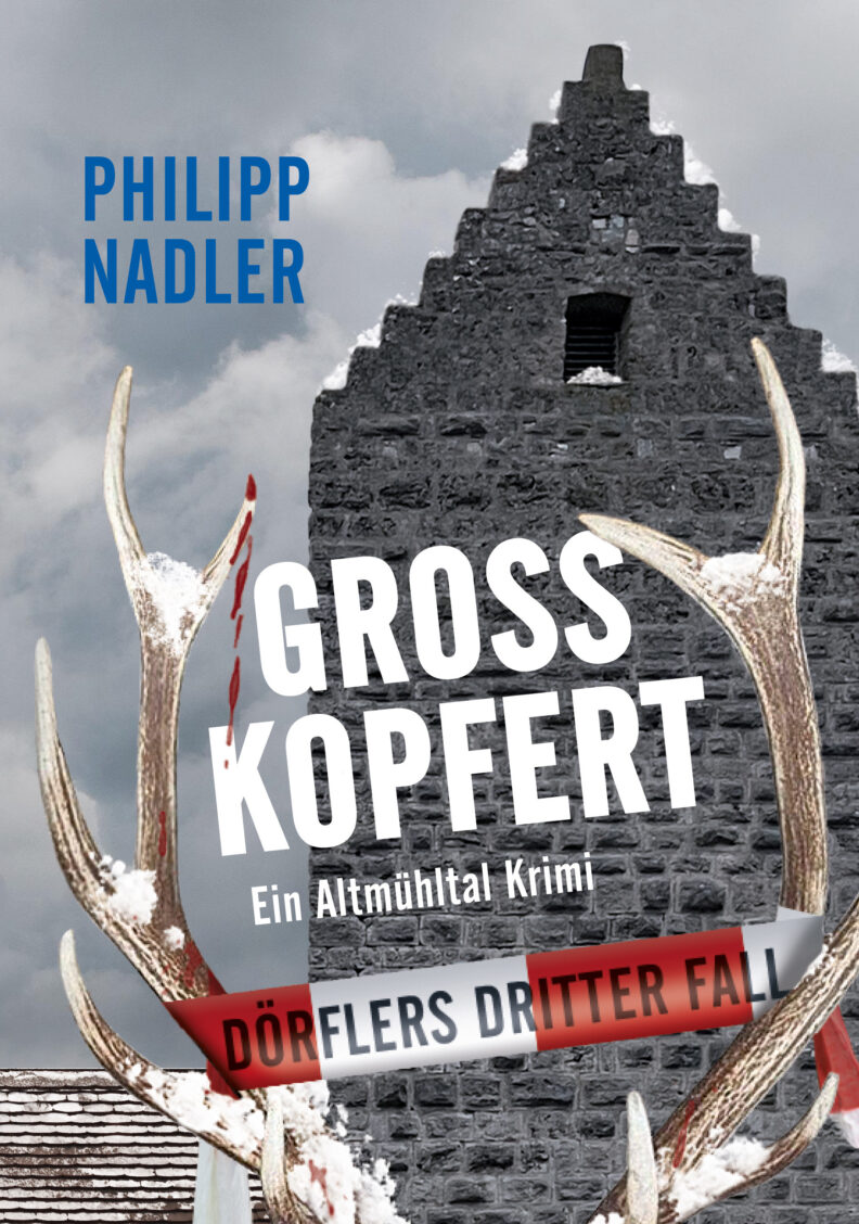 „Grosskopfert“ – Altmühltal-Krimi von Philipp Nadler