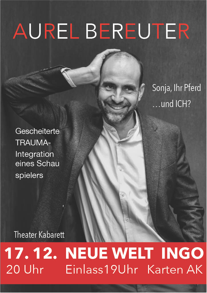 Aurel Bereuter kommt mit Soloprogramm am 17.12. in die „Neue Welt“