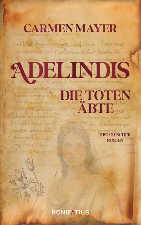 Carmen Mayers historischer Roman „Adelindis – Die toten Äbte“