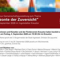 „Horizonte der Zuversicht“: 17. Jahresausstellung im Ingolstädter Kreuztor