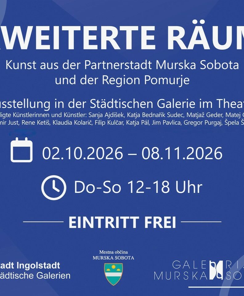 „Erweiterte Räume“: Kunst aus Ingolstadts slowenischer Partnerstadt Murska Sobota und der Region Pomurje in der Theatergalerie
